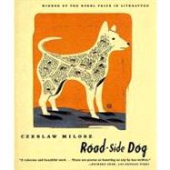 Road-side Dog by Milosz, Czeslaw; Hass, Robert, 9780374526238