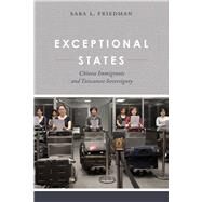 Exceptional States by Friedman, Sara L., 9780520286238
