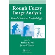 Rough Fuzzy Image Analysis: Foundations and Methodologies by Pal; Sankar K., 9781138116238