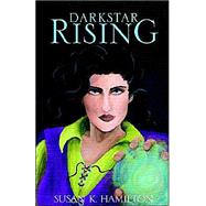 Darkstar Rising by Hamilton, Susan K., 9781413406238