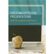 Creating Effective Presentations Staff Development with Impact by Peery, Angela, 9781607096238