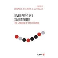 Development and Sustainability by Cimadamore, Alberto D.; Mittelmark, Maurice B.; Lie, Gro Therese; Gwanzura-ottemller, Fungisai P., 9781783606238