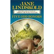 Five Odd Honors by Lindskold, Jane, 9780765356239