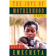 The Joys of Motherhood by Emecheta, Buchi; Robolin, Stphane, 9780807616239