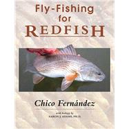 Fly-fishing for Redfish by Fernandez, Chico, 9780811716239