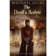 The Devil's Acolyte by Jecks, Michael, 9781471126239