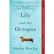 Lily and the Octopus by Rowley, Steven, 9781501126239