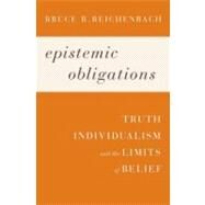Epistemic Obligations by Reichenbach, Bruce R., 9781602586239