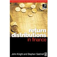 Return Distributions in Finance: Quantitative Finance by Satchell, Stephen E.; Knight, John, 9780080516240