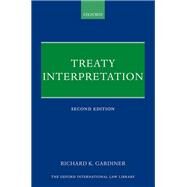 Treaty Interpretation by Gardiner, Richard, 9780198806240