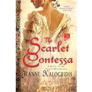 The Scarlet Contessa A Novel of the Italian Renaissance by Kalogridis, Jeanne, 9780312576240