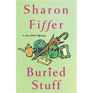 Buried Stuff A Jane Wheel Mystery by Fiffer, Sharon, 9780312646240