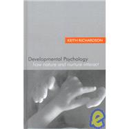 Developmental Psychology: How Nature and Nurture Interact by Richardson; Keith, 9780805836240