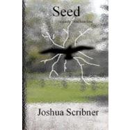 Seed by Scribner, Joshua, 9781452826240