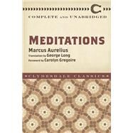 Meditations by Marcus Aurelius, Emperor of Rome; Gregoire, Carolyn; Chrystal, George W., 9781945186240