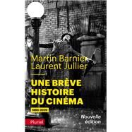 Une brve histoire du cinma by Martin Barnier; Laurent Jullier, 9782818506240