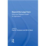 Beyond the Large Farm by Thompson, Paul B., 9780367016241