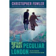 Bryant & May: Peculiar London by Fowler, Christopher, 9780593356241