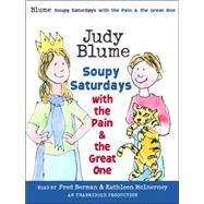 Soupy Saturdays With The Pain and The Great One by Blume, Judy; McInerney, Kathleen; Blume, Judy, 9780739356241