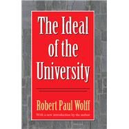The Ideal of the University by Wolff,Robert, 9781138536241