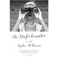 The Unfortunates A Novel by Mcmanus, Sophie, 9781250096241