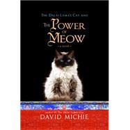 The Dalai Lama's Cat and the Power of Meow by Michie, David, 9781401946241