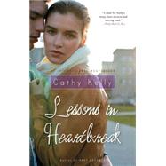 Lessons in Heartbreak by Kelly, Cathy, 9781416586241