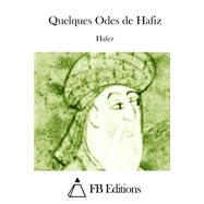 Quelques Odes De Hafiz by Hafez; FB Editions, 9781508656241