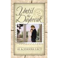Until the Daybreak,Lacy, Al; Lacy, Joanna,9781576736241