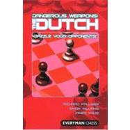 Dangerous Weapons: The Dutch Dazzle Your Opponents! by Palliser, Richard; Williams, Simon; Vigus, James, 9781857446241