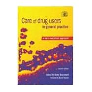 Care of Drug Users in General Practice: A Harm Reduction Approach, Second Edition by Beaumont,Berry, 9781857756241