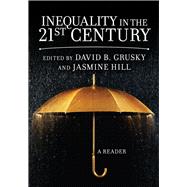Inequality in the 21st Century by Grusky, David; Hill, Jasmine, 9780367316242