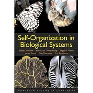 Self-Organization in Biological Systems by Camazine, Scott; Deneubourg, Jean-Louis; Franks, Nigel R.; Sneyd, James; Theraulaz, Guy; Bonabeau, Eric, 9780691116242