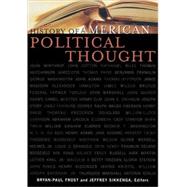 History of American Political Thought by Frost, Bryan-Paul; Sikkenga, Jeffrey; Agresto, John; Alvis, John E.; Brand, Donald R.; Carrese, Paul O.; Cooper, Laurence D.; Dry, Murray; Elshtain, Jean Bethke; Engeman, Thomas S.; Flannery, Christopher; Forde, Steven; Fott, David; Forte, David F.; Franc, 9780739106242