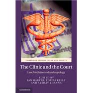 The Clinic and the Court: Law, Medicine and Anthropology by Harper, Ian, 9781107076242