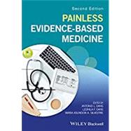Painless Evidence-based Medicine by Dans, Antonio L.; Dans, Leonila F.; Silvestre, Maria Asuncion A., 9781119196242
