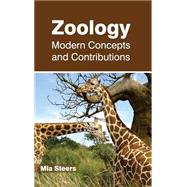 Zoology: Modern Concepts and Contributions by Steers, Mia, 9781632396242