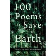 100 Poems to Save the Earth by Brigley, Zo; Evans, Kristian, 9781781726242