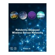 Randomly Deployed Wireless Sensor Networks by Chen, XI, 9780128196243
