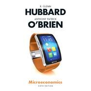 Microeconomics by Hubbard, R. Glenn; O'Brien, Anthony Patrick, 9780134106243