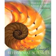 Statistical Concepts for the Behavioral Sciences by Kiess, Harold O.; Green, Bonnie A., 9780205626243