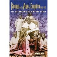 Kongo in the Age of Empire 1860-1913 by Vos, Jelmer, 9780299306243