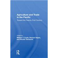 Agriculture and Trade in the Pacific by Coyle, William T., 9780367166243