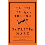 Him   Her   Him Again   The End of Him by Marx, Patricia, 9780743296243