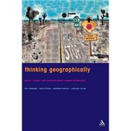 Thinking Geographically Space, Theory and Contemporary Human Geography by Bartley, Brendan; Hubbard, Phil; Kitchin, Rob; Fuller, Duncan, 9780826456243
