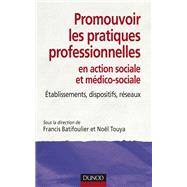 Promouvoir les pratiques professionnelles by Francis Batifoulier; Philippe Joubert; Bertrand Lagarde; Jean Lambert; Jean-Franois Larralde; Batr, 9782100556243