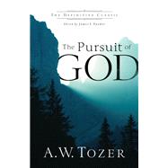 The Pursuit of God by Tozer, A. W.; Snyder, James L., 9780764216244