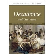 Decadence and Literature by Desmarais, Jane; Weir, David, 9781108426244