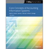 Core Concepts of Accounting Information Systems, 14th Edition [Rental Edition] by Simkin, Mark G.; Worrell, James L.; Savage, Arline A., 9781119626244