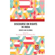 Discourse on Rights in India: Debates and Dilemma by Nanda; Bijayalaxmi, 9781138056244